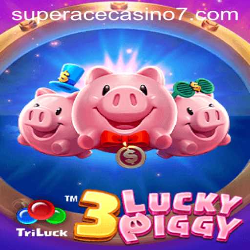 Discover the Exciting World of 3LUCKYPIGGY at Super Ace Casino