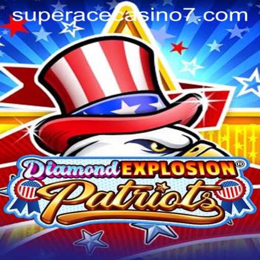 DiamondExplosionPatriots: Igniting Thrills in Super Ace Casino