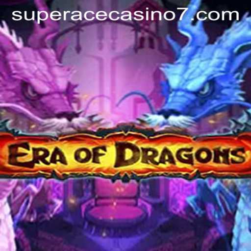 EraOfDragons: An Epic Gaming Adventure with a Twist of Super Ace Casino