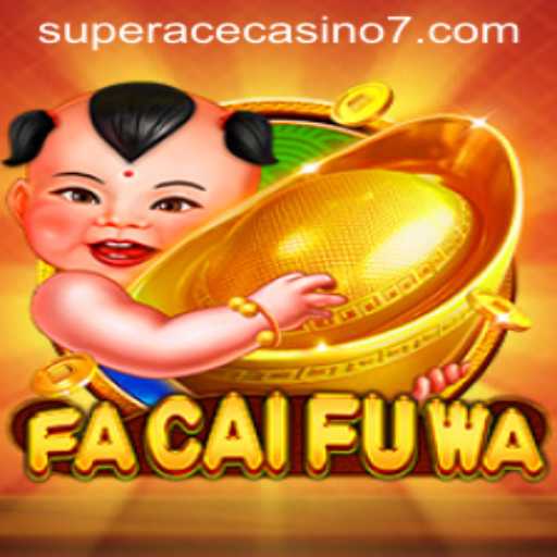 FaCaiFuWa: Dive Into the Excitement at Super Ace Casino