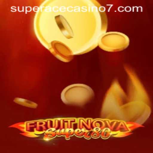FruitNovaSuper80: A Thrilling Experience at Super Ace Casino