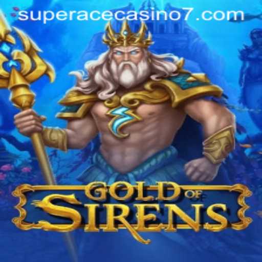 GoldofSirens: Navigating the Mystical World of Super Ace Casino