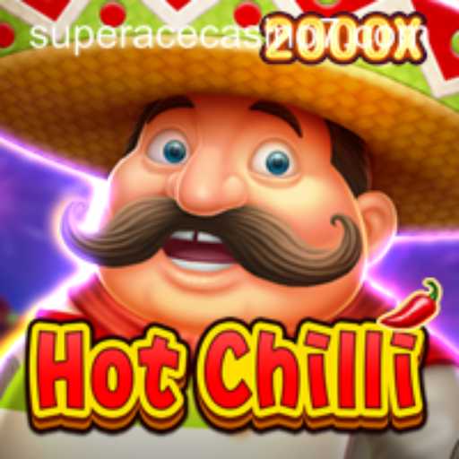 Experience the Thrills of HotChilli at Super Ace Casino
