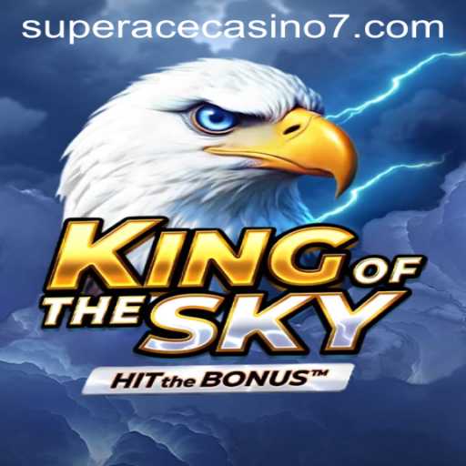 KingOfTheSky: The Ultimate Super Ace Casino Experience