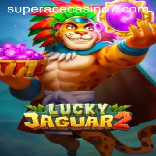 Explore the Thrills of Luckyjaguar2 at Super Ace Casino