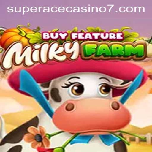 Exploring MilkyFarmBuyFeature at Super Ace Casino