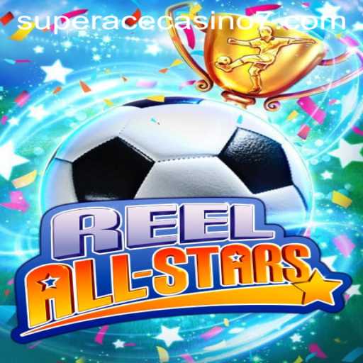 Unlock the Excitement of ReelAllStars at Super Ace Casino
